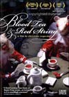 Кровавый чай и красная ниточка / Blood Tea And Red String (2006)